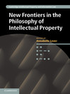 New Frontiers in the Philosophy of Intellectual Property (eBook)